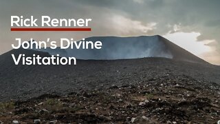 John’s Divine Visitation — Rick Renner