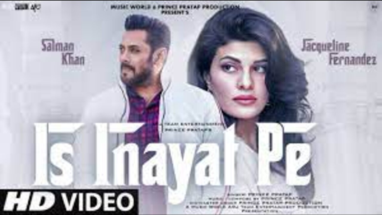 New Song 2022,New Hindi Song,Hindi Video Song - Is Inayat Pe - Salman Khan - Jacqueline Fernandez