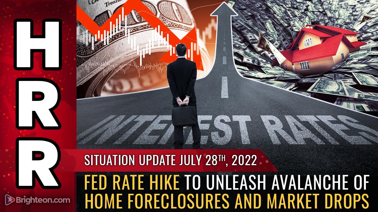 Situation Update, 7/28/22 - Fed rate hike to unleash AVALANCHE...