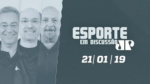 Esporte em Discussão - 20/01/19