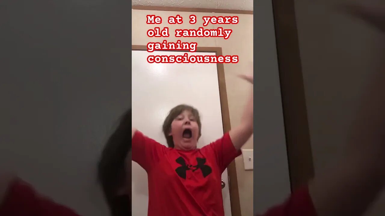 Randomly gaining consciousness at 3 #viral