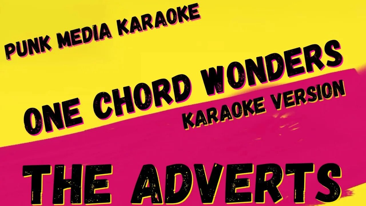 THE ADVERTS ✴ ONE CHORD WONDERS ✴ KARAOKE INSTRUMENTAL ✴ PMK