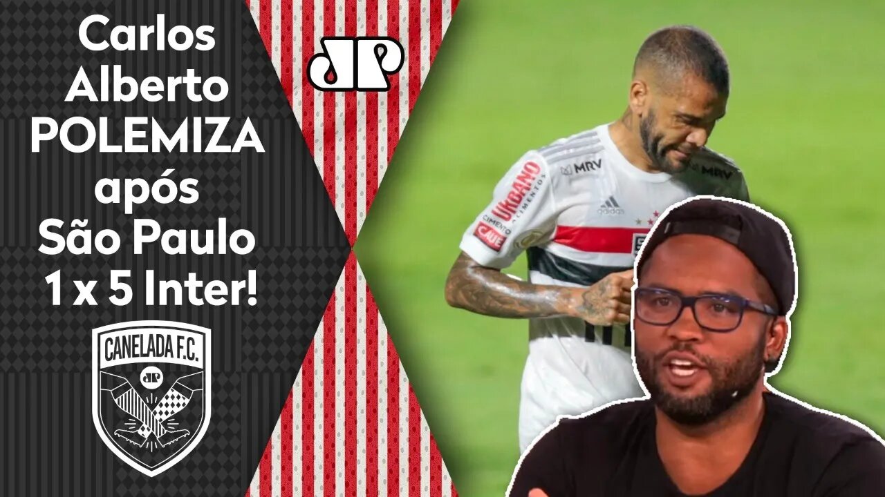 "Depois de um 5 a 1, tu não consegue NEM TRANSAR!", dispara Carlos Alberto após VEXAME do São Paulo!