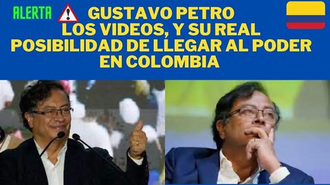 PRESIDENCIALES COLOMBIA: LAS OPCIONES DE PETRO, LOS VIDEOS Y SUS MIEDOS