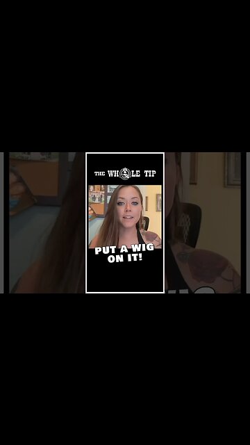 PUT A WIG ON IT - the Whole Tip #shorts #short #status