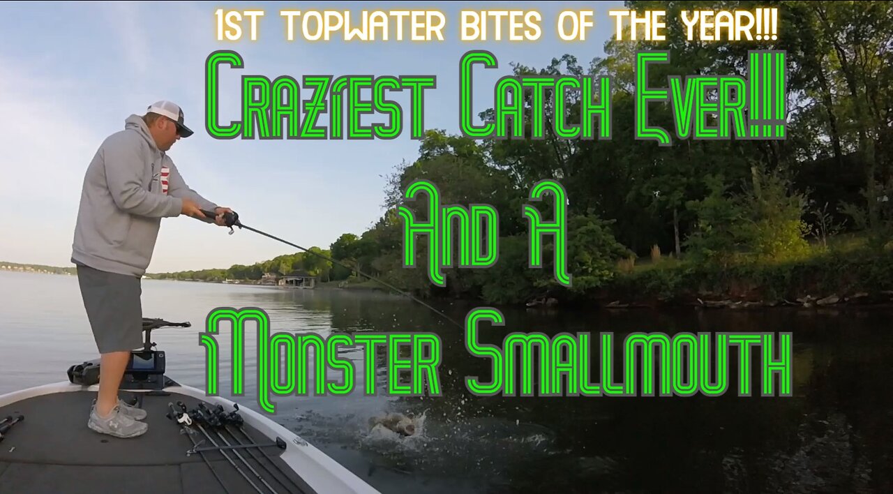 1st Topwater Bites Of The Year...Must See!!! Crazy Catch!!! Monster Smallmouth!!!