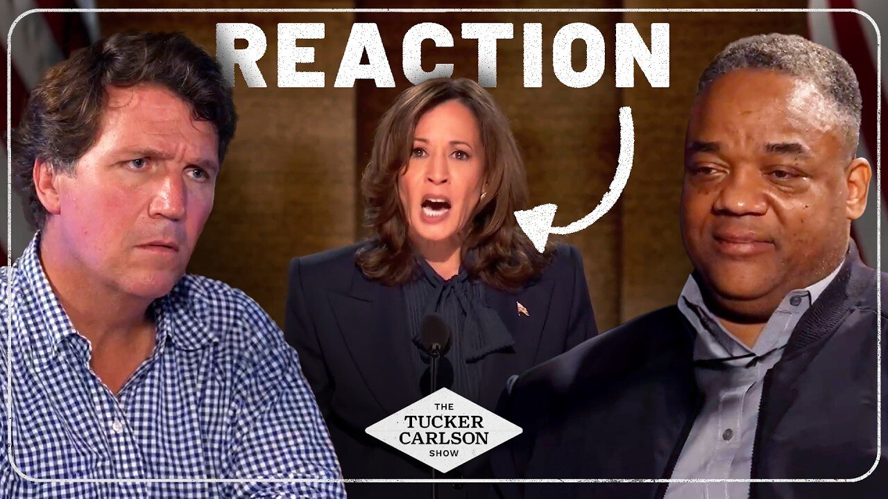 Tucker with Jason Whitlock | Reacts to Kamala Harris’s DNC Speech