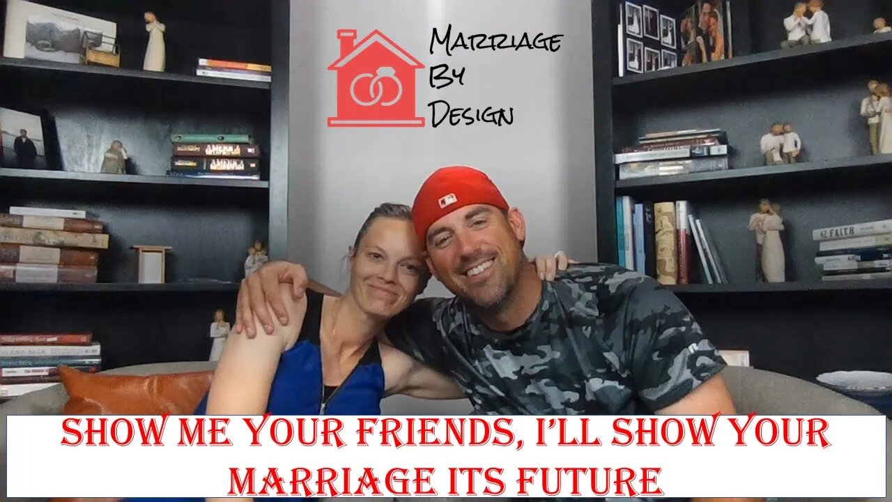Show Me Your Friends, I'll Show Your Marriage Its Future