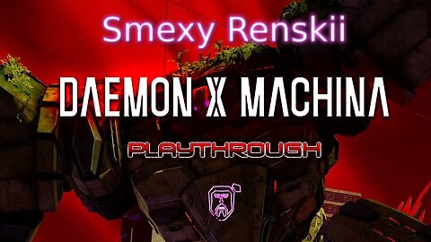 Probably the Worst Mission In-Game - Daemon X Machina Gameplay #7 - Smexy Renskii Playthrough