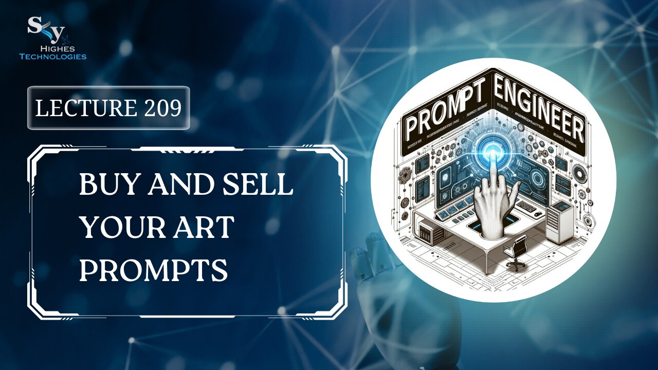 209. Buy and Sell Your Art Prompts | Skyhighes | Prompt Engineering