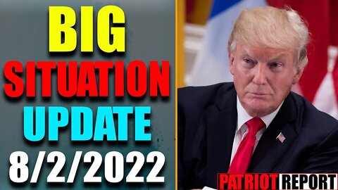 BIG SITUATION OF TODAY VIA A JUDY BYINGTON & RESTORED REPUBLIC UPDATE AS OF AUG 2, 2022 - TRUMP NEWS