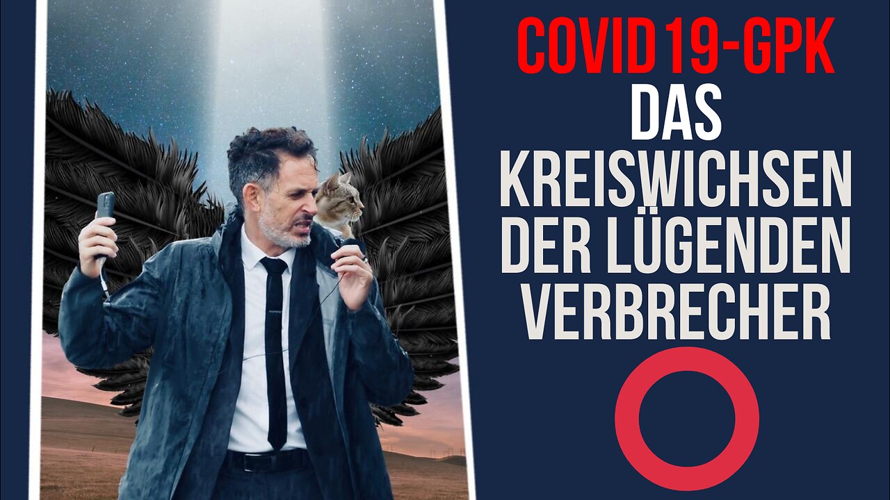 Covid19-GPK: Kreiswichsen der lügenden Verbrecher