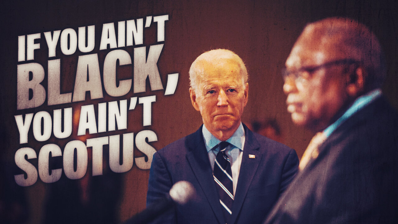 BIDEN: ‘If You Ain’t Black, You Can’t Scotus'