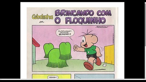 Cebolinha Em Brincando Com O Floquinho [Pause o Vídeo Caso Não Consiga Ler]