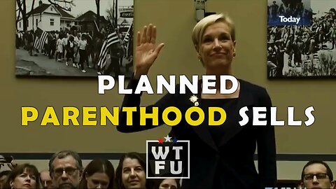 Planned Parenthood sells "proprietary" aborted baby parts