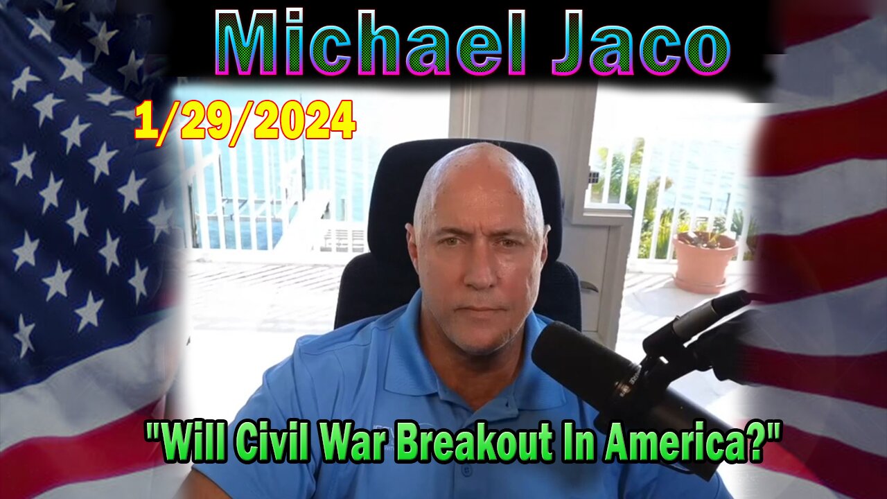 Michael Jaco Update Today: "Michael Jaco Important Update, January 29, 2024"