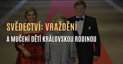 Svědectví ženy: Mučení a vraždění dětí královským dvorem v Nizozemsku