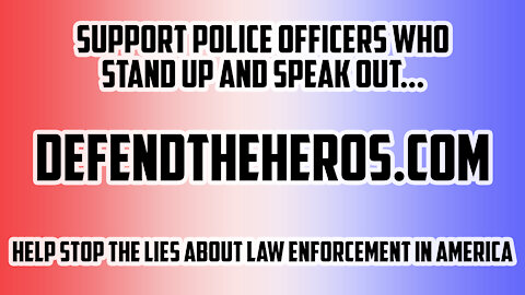 Ep 20 | Help stop the lies about Law Enforcement in America