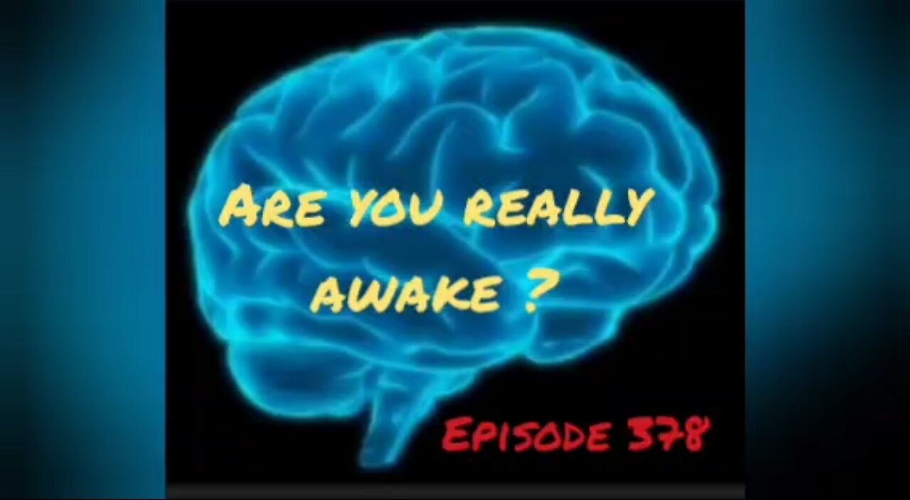 ARE YOU ACTUALLY AWAKE? WAR FOR YOUR MIND Episode 378 with HonestWalterWhite