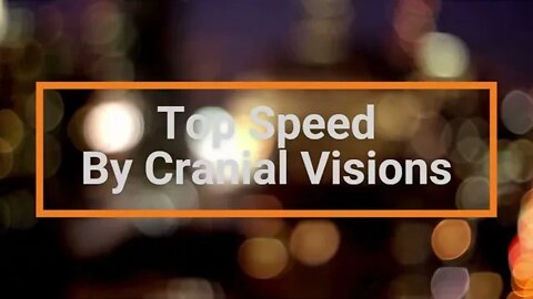 Top Speed Official Video By Cranial Visions