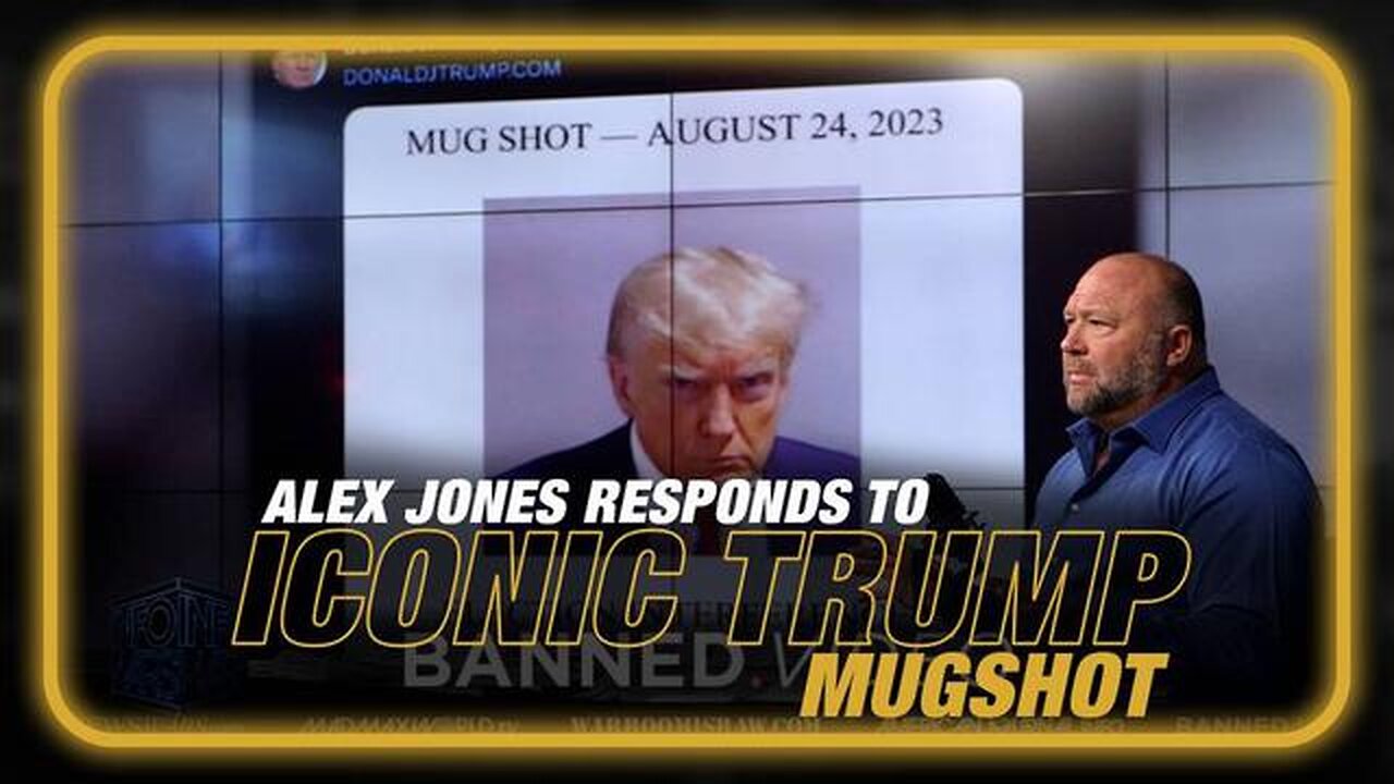 ALEX JONES RESPONDS TO ICONIC TRUMP MUGSHOT