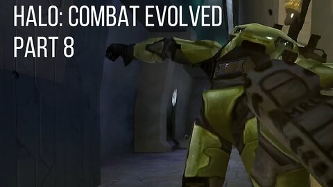 Running is Always a Valid Option | Halo: Combat Evolved (Part 8)