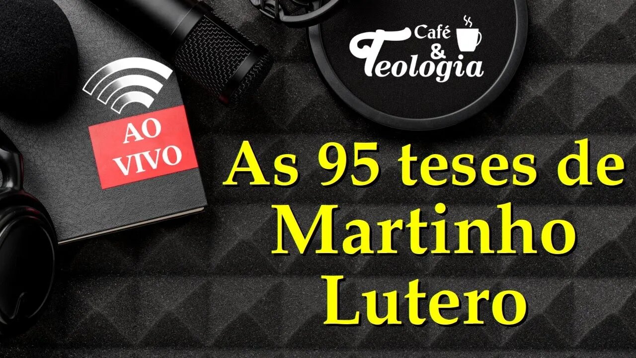 Martinho Lutero e as 95 teses