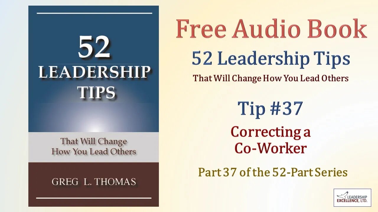 52 Leadership Tips Audio Book - Tip #37: Correcting a Co-Worker