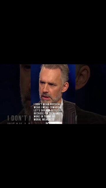 Jordan Peterson, Why Weak People Are A Problem
