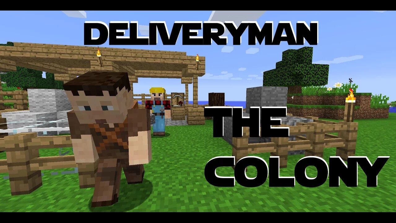 Minecraft Minecolonies -The Colony ep 4 - Deliveryman House Time Lapse