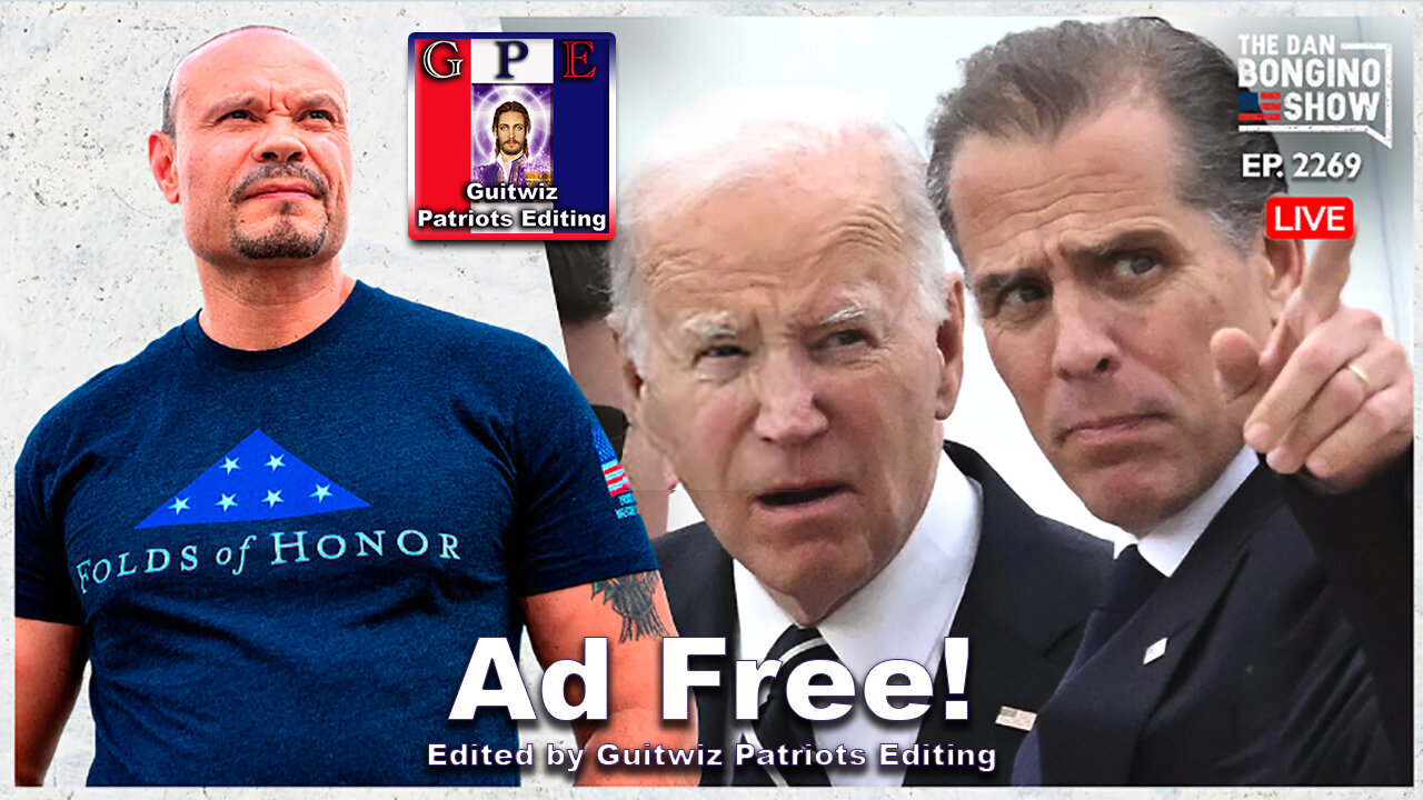 Dan Bongino-6.12.24-Be Very Careful About This Hunter Biden Scandal -Ad Free!