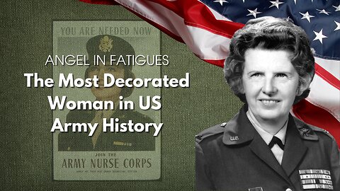 US Army COL Ruby Bradley an "Angel in Fatigues"