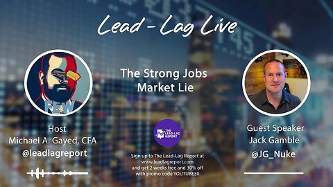 The Strong Jobs Market Lie With Jack Gamble