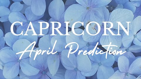 CAPRICORN April 2023 Tarot Prediction (Sun/Moon/Rising)