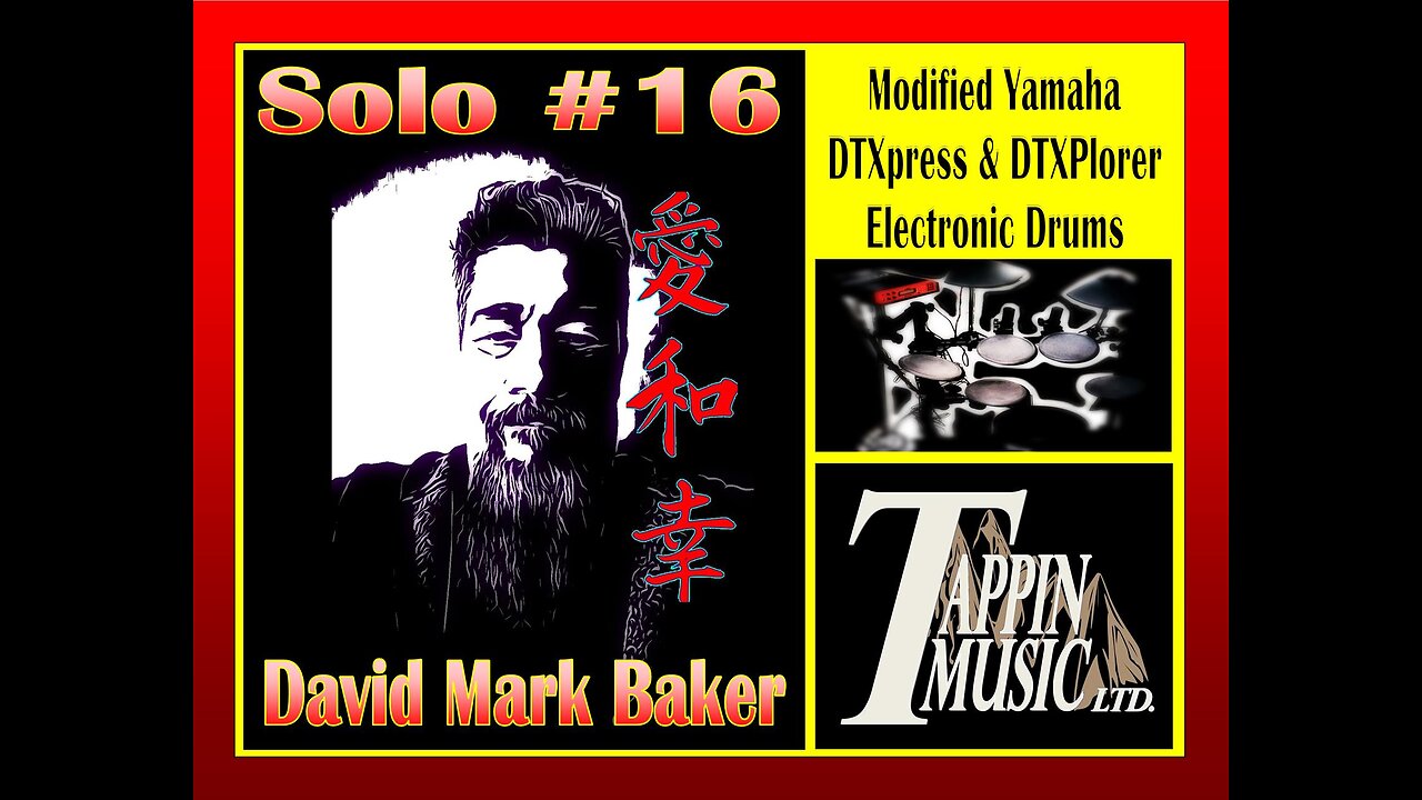 David Mark Baker- Solo #16-Yamaha Modified DTXpress & DTXplorer Electronic Drums