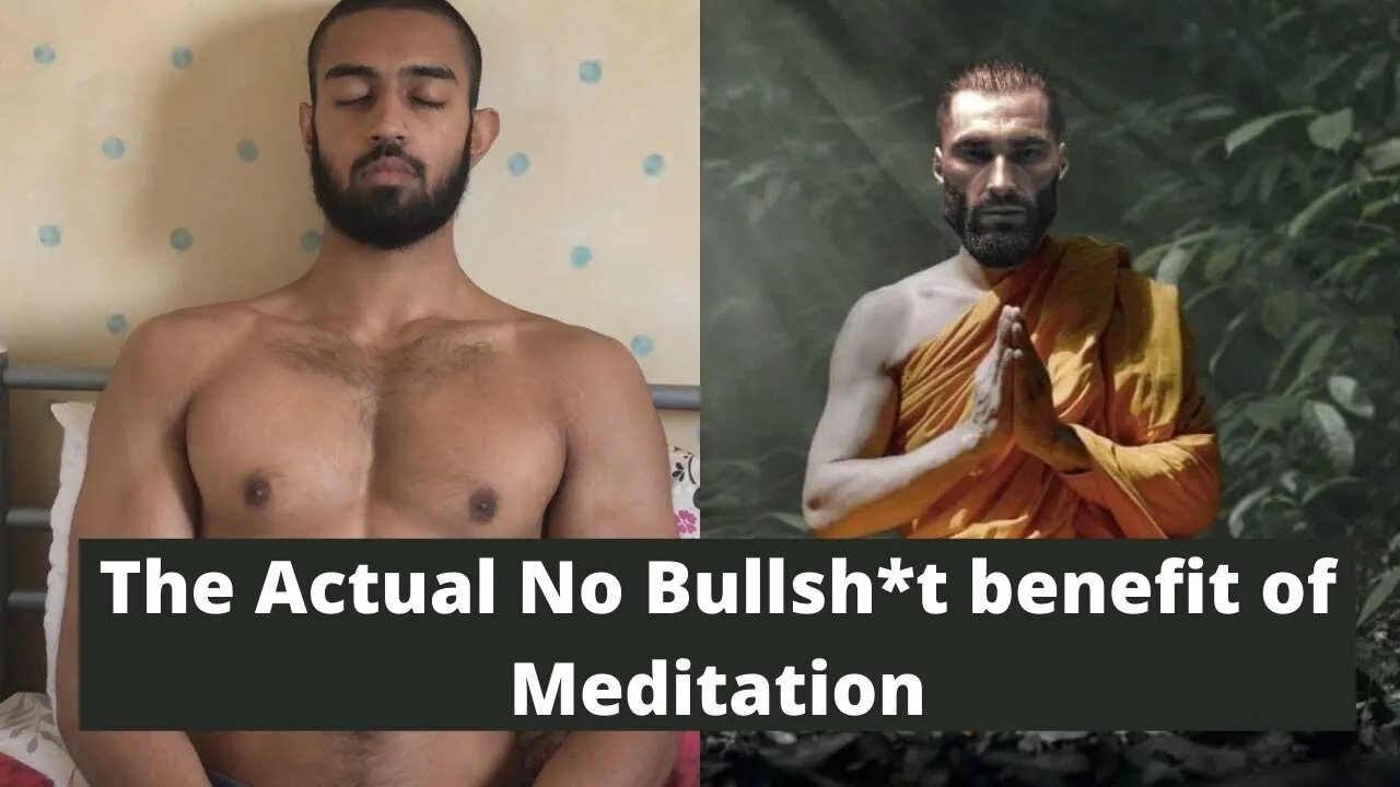 The actual No BS benefit of Meditation