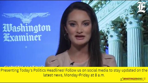 Presenting Today's Politics Headlines! Follow us on social media to stay updated on the latest news