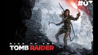 Rise of the tomb raider |03| Re la Sibérie