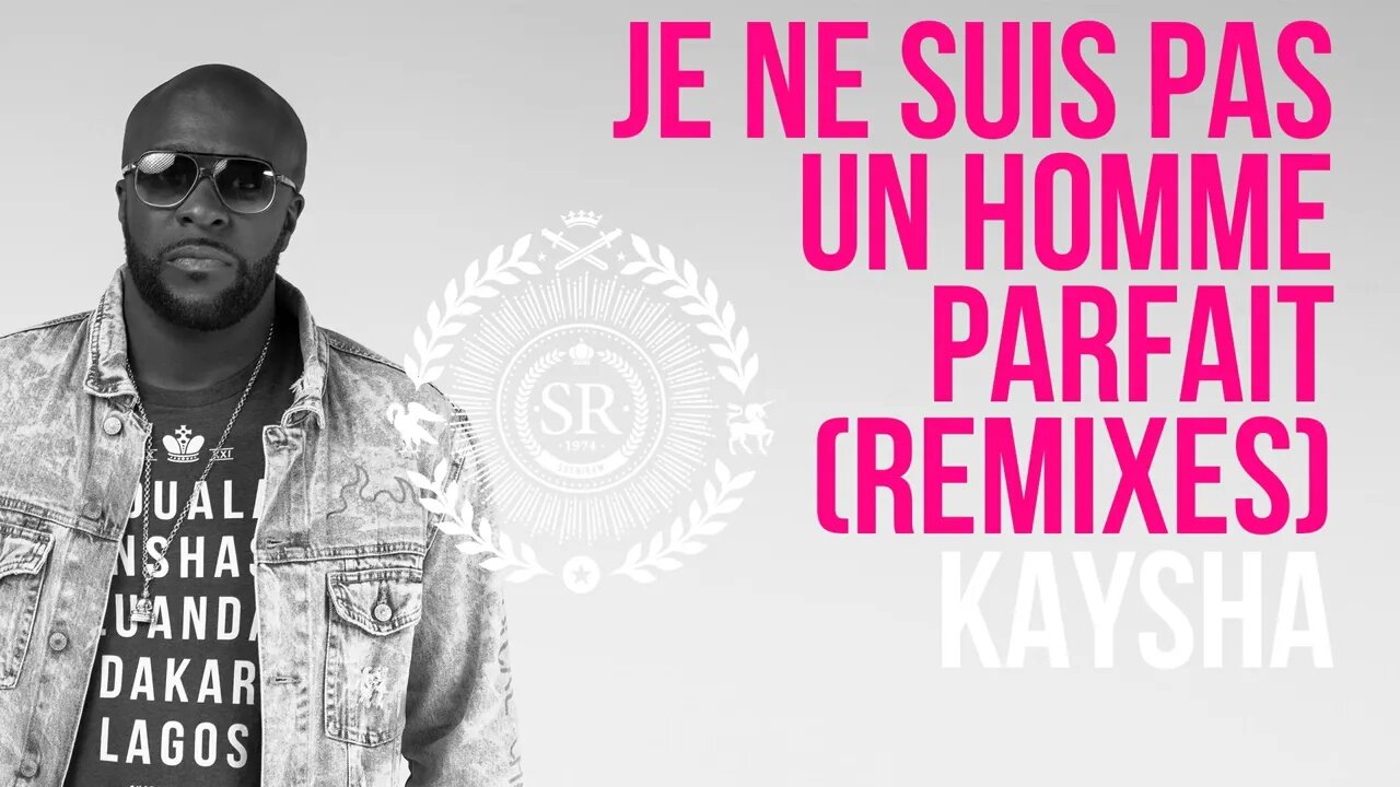 Kaysha - Je ne suis pas un homme parfait - Lil Maro Remix