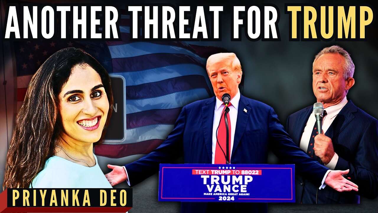 Priyanka Deo • Another threat for Trump • RFK joining Trump? • Sensational development • DNC Doldrum