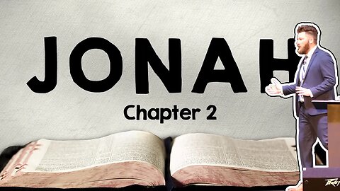 Jonah Chapter 2 ~ Jonah