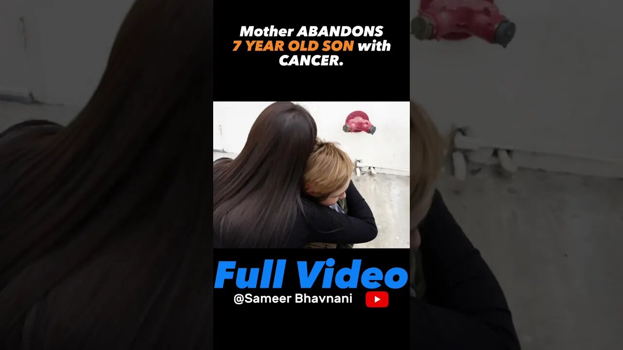 Mother Abandons 7 Year Old Son Because He Has Cancer... #sameerbhavnani #lifelessons