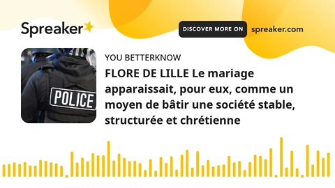 FLORE DE LILLE Le mariage apparaissait, pour eux, comme un moyen de bâtir une société stable, struct