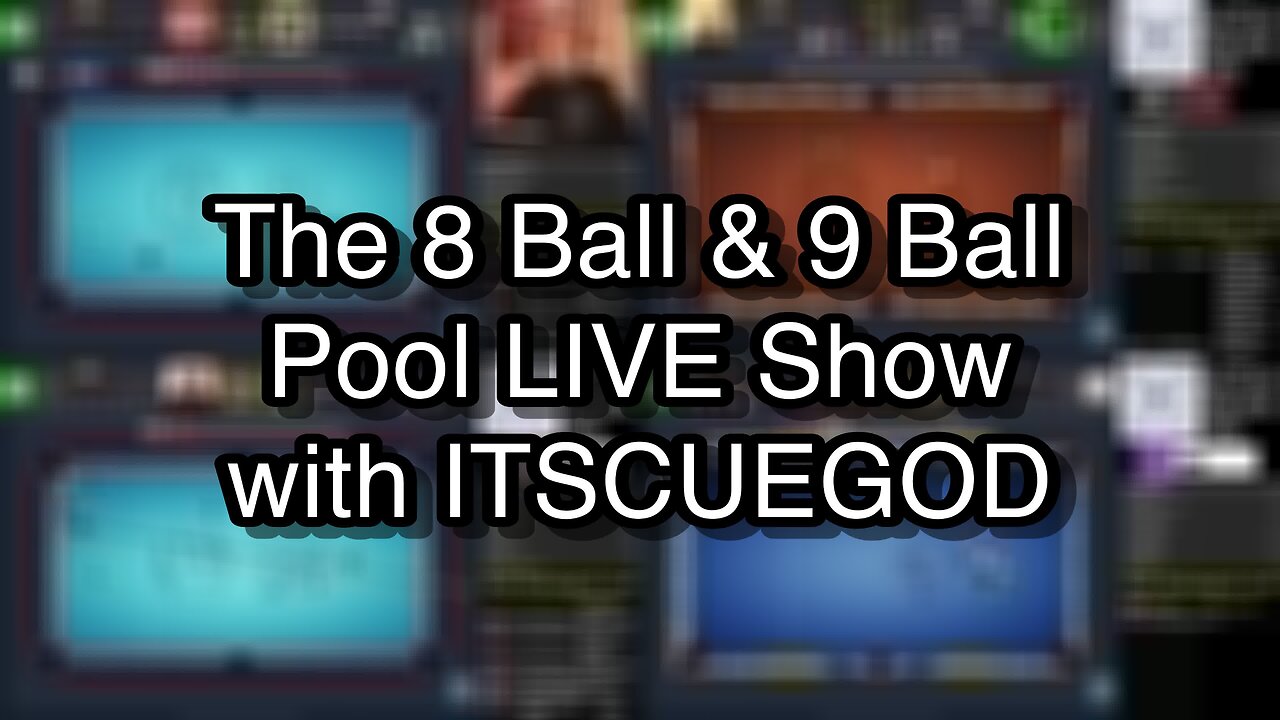 The 8 Ball & 9 Ball Pool LIVE Show with ITSCUEGOD