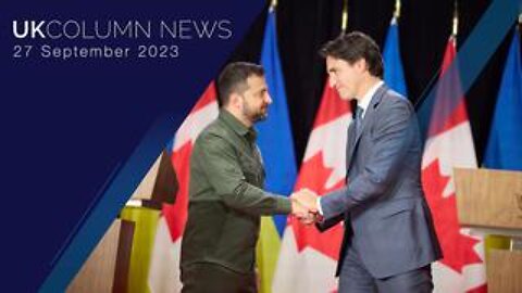 UK Column News - 27th September 2023