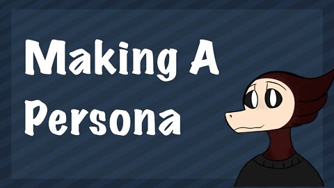 What Is A Persona? And How To Make One