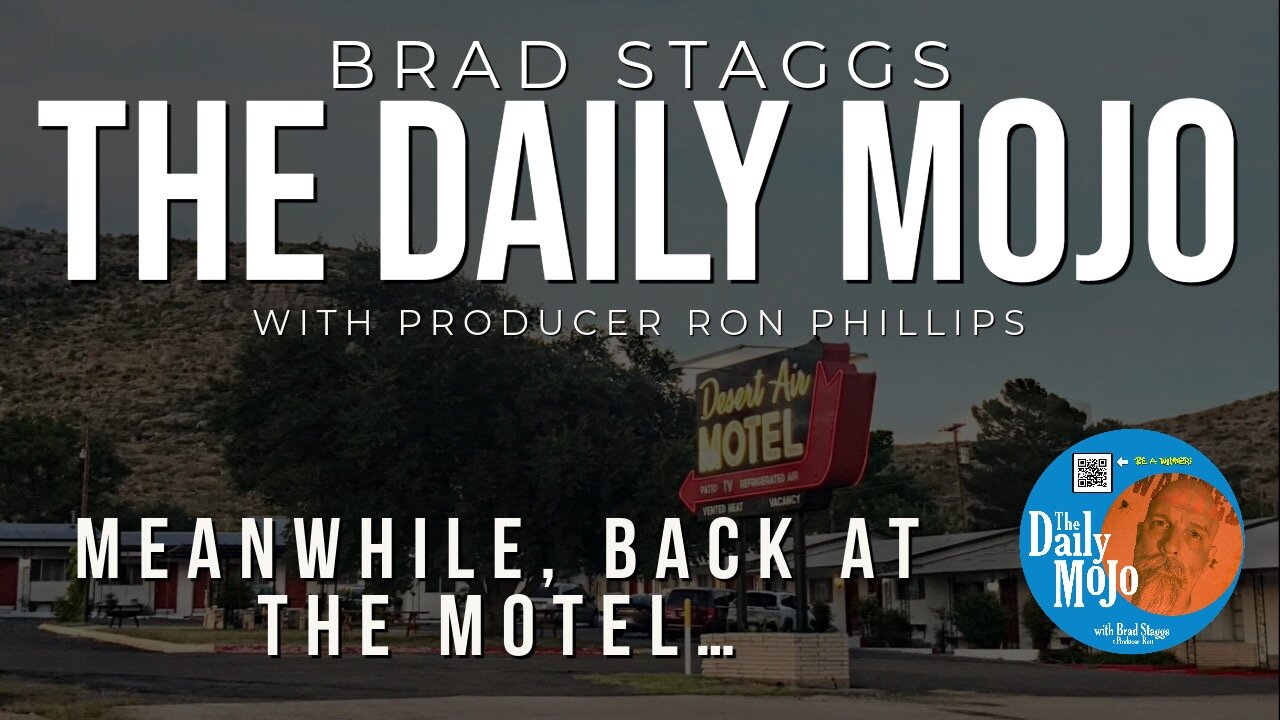 Meanwhile, Back At The Motel… - The Daily Mojo 101223