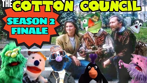 The Cotton Council | Season 2 Finale | Puppet Legends