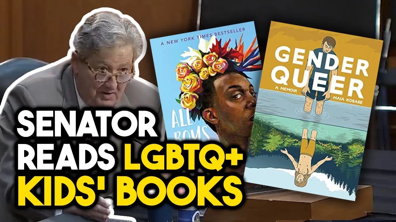 John Kennedy Reads GRAPHIC LGBTQ+ Kids Books During Senate Hearing