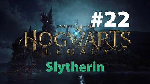 Hogwarts Legacy Slytherin Part 22